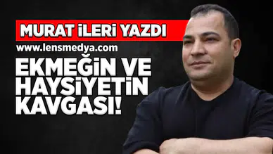 Ekmeğin ve Haysiyetin Kavgası