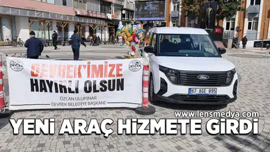 Yeni araç hizmete girdi