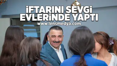Vali Osman Hacıbektaşoğlu, Sevgi Evlerinde iftar yaptı