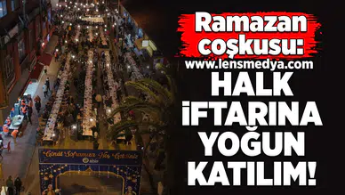 Ramazan Coşkusu: Halk İftarına Yoğun Katılım