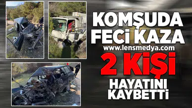 Komşuda feci kaza... 2 kişi hayatını kaybetti