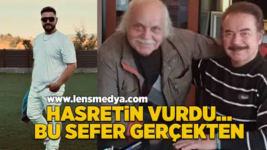 Hasretin vurdu... Bu sefer gerçekten!