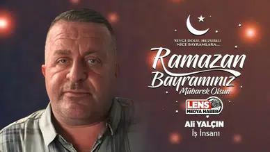 Ali Yalçın'ın Ramazan Bayramı Mesajı