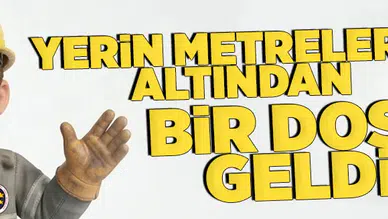 Yerin metrelerce altından bir dost geldi!