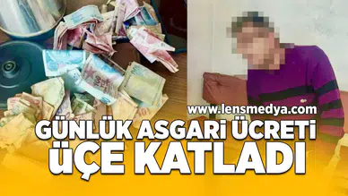 Günlük asgari ücreti üçe katladı!