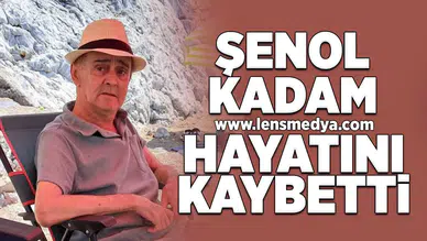 Şenol Kadam hayatını kaybetti!