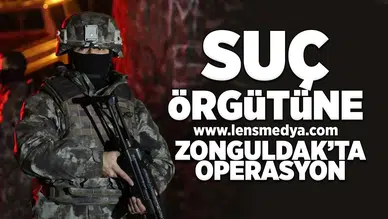 Suç örgütüne Zonguldak'ta operasyon'-!