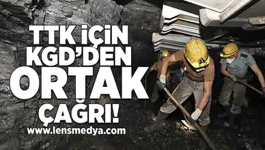 KGD'den TTK için ortak çağrı!