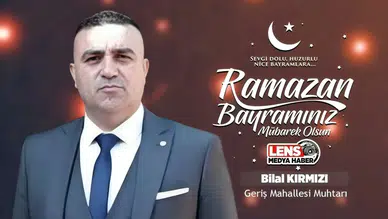 Bilal Kırmızı'nın Ramazan Bayramı mesajı