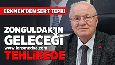 Zonguldak'ın geleceği tehlikede!