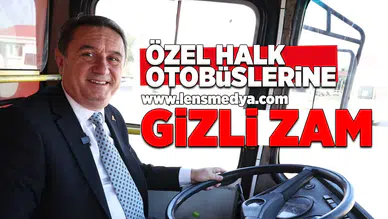 Özel Halk Otobüslerine gizli zam!