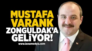Mustafa Varank Zonguldak’a geliyor