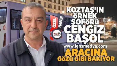 KOZTAŞ'ın örnek şoförü... Aracına gözü gibi bakıyor!