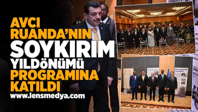 Milletvekili Avcı, Ruanda’nın Soykırım Yıldönümü Programına Katıldı