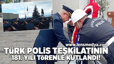 Türk Polis Teşkilatı 181. Yılı Törenle Kutlandı