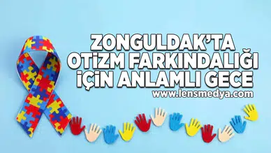 Zonguldak’ta Otizm Farkındalığı İçin Anlamlı Gece