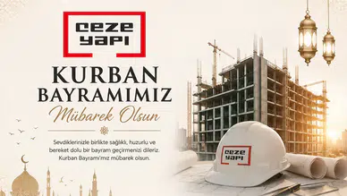 CEZE Yapı'nın Kurban Bayramı Mesajı
