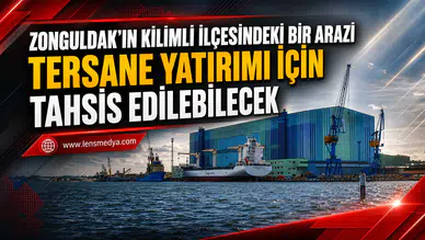 KİLİMLİ’YE TERSANE YATIRIMI İÇİN 43 BİN METREKARELİK ALAN TAHSİS EDİLECEK