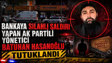 VAKIFBANK’TA SİLAHLA ATEŞ AÇAN BATUHAN HASANOĞLU TUTUKLANDI