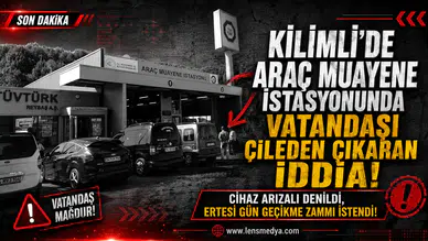 KİLİMLİ’DE ARAÇ MUAYENE İSTASYONUNDA VATANDAŞI ÇİLEDEN ÇIKARAN İDDİA!