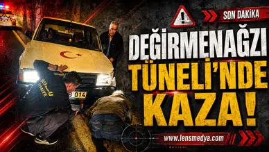 Değirmenağzı Tüneli'nde kaza!