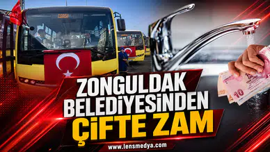 ZONGULDAK BELEDİYESİNDEN ZAM ÜSTÜNE ZAM