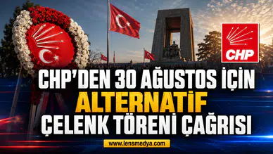 CHP’den 30 Ağustos için alternatif çelenk töreni çağrısı