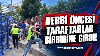 Derbi öncesi taraftarlar birbirine girdi!