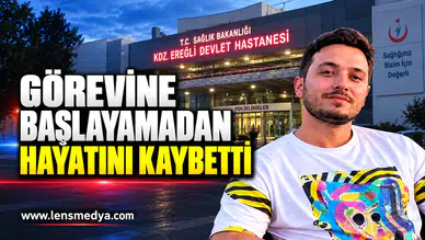 Görevine Başlayamadan Hayatını Kaybetti