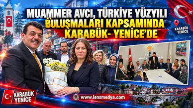 MUAMMER AVCI, TÜRKİYE YÜZYILI BULUŞMALARI KAPSAMINDA KARABÜK- YENİCE’DE