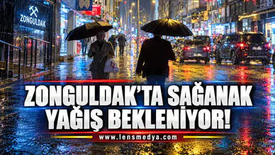 Zonguldak'ta sağanak yağış bekleniyor!