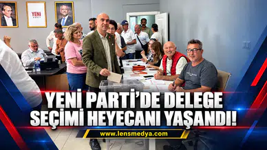 Yeni Parti'de delege seçimi heyecanı yaşandı!