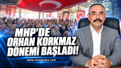 MHP'de Orhan Korkmaz dönemi başladı!