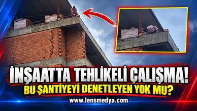 İŞÇİLERİN CAN GÜVENLİĞİ HİÇE SAYILDI