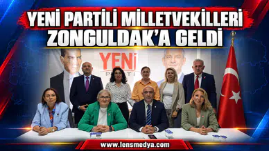 YENİ PARTİLİ MİLLETVEKİLLERİ ZONGULDAK’A GELDİ
