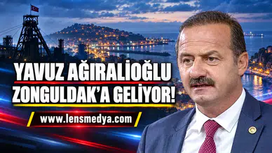 YAVUZ AĞIRALİOĞLU ZONGULDAK’A GELİYOR