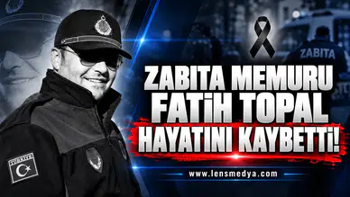 Zabıta Memuru hayatını kaybetti!
