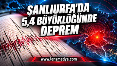 Şanlıurfa’da 5,4 büyüklüğünde deprem