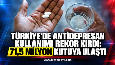 Türkiye’de antidepresan kullanımı rekor kırdı: 71,5 milyon kutuya ulaştı