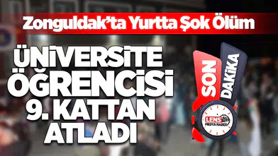 Zonguldak’ta Yurtta Şok Ölüm! Üniversite Öğrencisi 9. Kattan Atladı