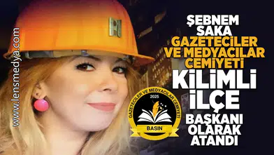 Şebnem Saka Gazeteciler ve Medyacılar Cemiyeti Kilimli İlçe Başkanı olarak atandı!