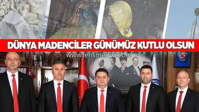 DÜNYA MADENCİLER GÜNÜMÜZ KUTLU OLSUN