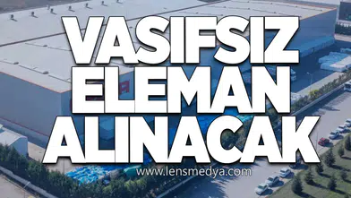 Vasıfsız eleman alınacak