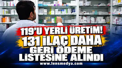119’u yerli üretim! 131 ilaç daha geri ödeme listesine alındı