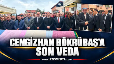 CENGİZHAN BÖKRÜBAŞ’A SON VEDA