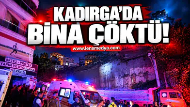 KADIRGA'DA BİNA ÇÖKTÜ