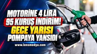MOTORİNE 4 LİRA 95 KURUŞ İNDİRİM! GECE YARISI POMPAYA YANSIDI