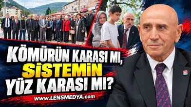“KÖMÜRÜN KARASI MI, SİSTEMİN YÜZ KARASI MI?”