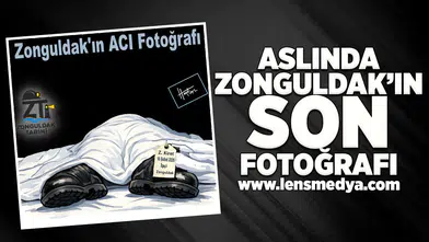 Aslında Zonguldak'ın son fotoğrafı!