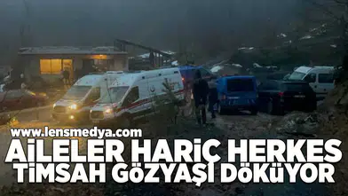 Aileler hariç herkes timsah gözyaşı döküyor!